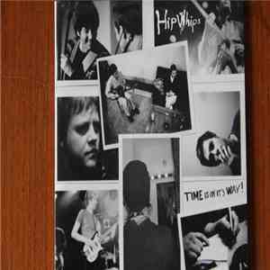 Hip Whips - Time Is On It's Way