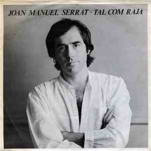 Joan Manuel Serrat - Tal Com Raja