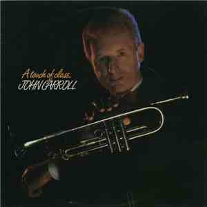 John Carroll - A Touch Of Class..