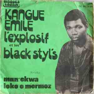 Kangue Emile L'Explosif Et Les Black-Styl's - Mun' Ekwa / Loko O. Mermoz