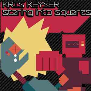 Kris Keyser - Staring Into Squares