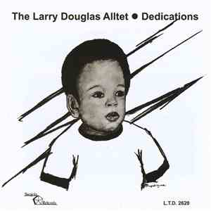 Larry Douglas Alltet - Dedications