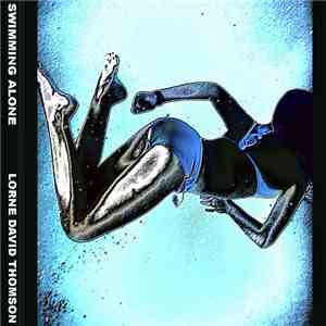 Lorne David Thomson - Swimming Alone