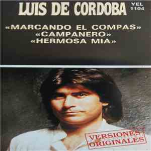Luis De Córdoba - Marcando El Compás