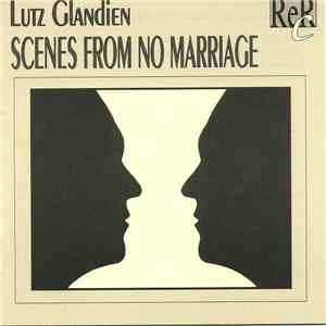 Lutz Glandien - Scenes From No Marriage