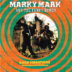 Marky Mark And The Funky Bunch - Good Vibrations