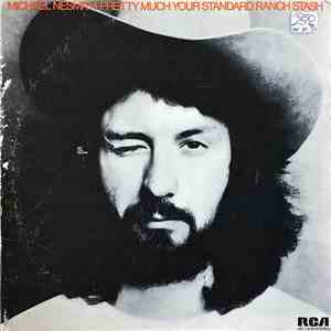Michael Nesmith - Pretty Much Your Standard Ranch Stash