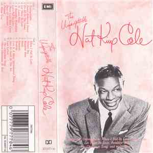 Nat King Cole - The Unforgettable Nat King Cole
