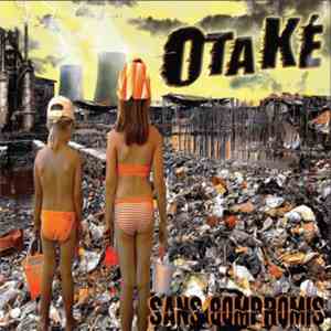 Otaké - Sans Compromis