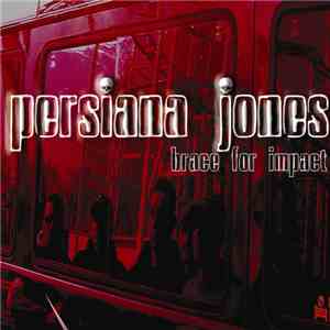 Persiana Jones - Brace For Impact