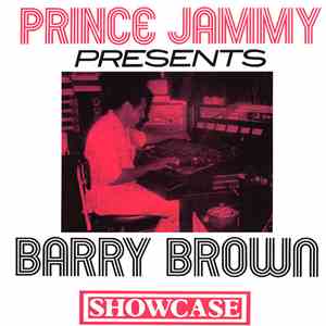 Prince Jammy Presents Barry Brown - Showcase