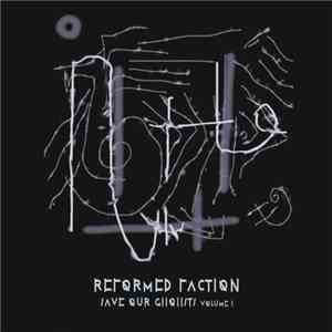 Reformed Faction - Save Our Ghohsts Volume I