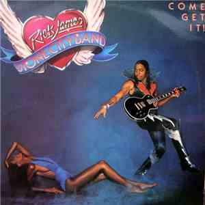 Rick James, Stone·City·Band - Come Get It!
