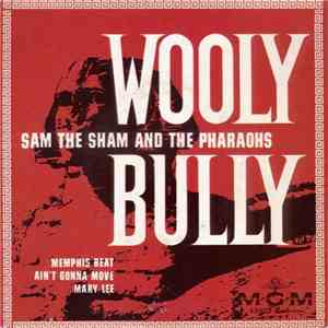 Sam The Sham & The Pharaohs - Wooly Bully