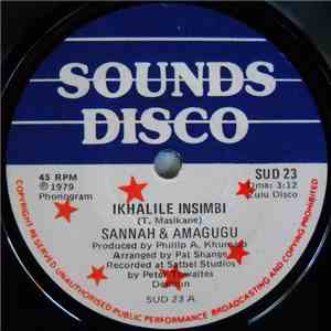 Sannah & Amagugu - Ikhalile Insimbi / Umama Ngiyamthanda