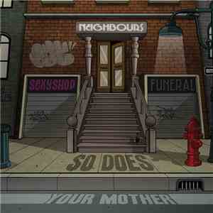 So Does Your Mother - Neighbours