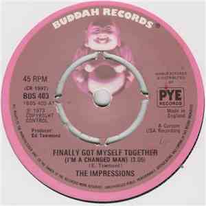 The Impressions - Finally Got Myself Together (I'm A Changed Man)