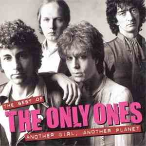 The Only Ones - The Best Of The Only Ones - Another Girl, Another Planet