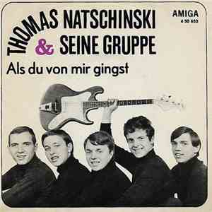 Thomas Natschinski Und Seine Gruppe / Ina Martell - Als Du Von Mir Gingst / Dann Kamst Du Mir Entgegen