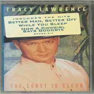 Tracy Lawrence - The Coast Is Clear