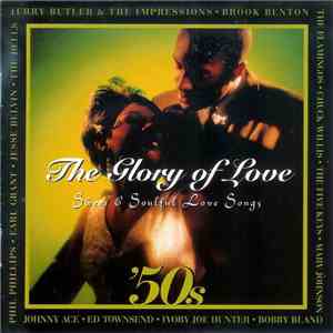 Various - The Glory Of Love - '50s Sweet & Soulful Love Songs