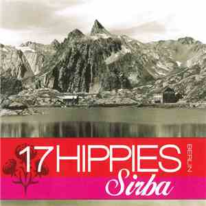 17 Hippies - Sirba Edition Limitée Par Amour Illimité