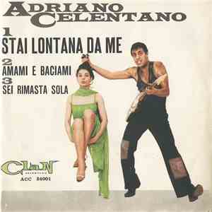 Adriano Celentano - Stai Lontana Da Me