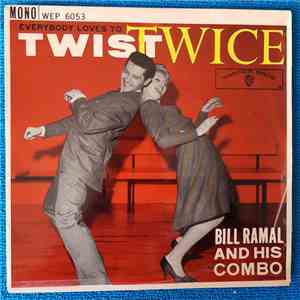 Bill Ramal - Everybody loves to Twist Twice