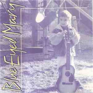 Blue Eyed Mary - Blue Eyed Mary