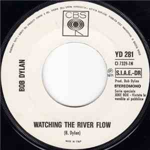 Bob Dylan / Raiders  - Watching The River Flow / Indian Reservation