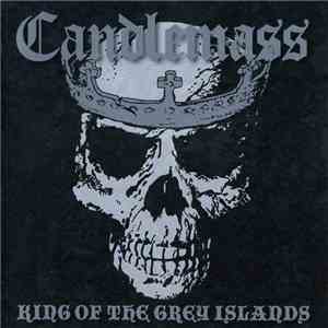Candlemass - King Of The Grey Islands