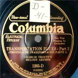 Charlie Troutt's Melody Artists - Transportation Blues, Part 3 / Transporta ...