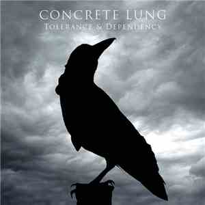 Concrete Lung - Tolerance & Dependency