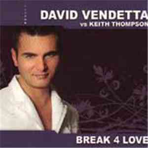 David Vendetta vs Keith Thompson - Break 4 Love