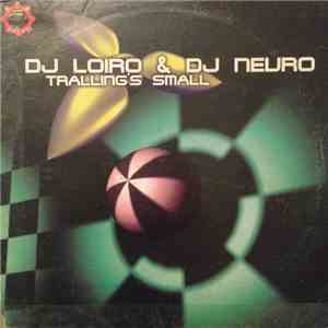 DJ Loiro & DJ Neuro - Tralling's Small