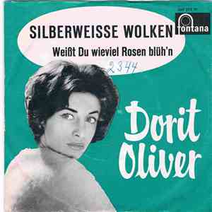 Dorit Oliver - Silberweisse Wolken / Weißt Du Wieviel Rosen blüh'n
