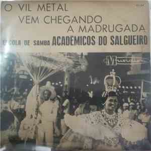 Escola De Samba Acadêmicos Do Salgueiro - O Vil Metal / Vem Chegando A Madr ...