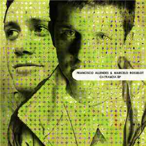 Francisco Allendes & Marcelo Rosselot - Catrancia EP