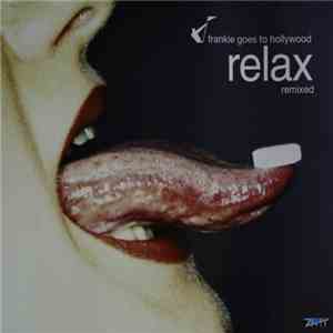 Frankie Goes To Hollywood - Relax (Remixed)