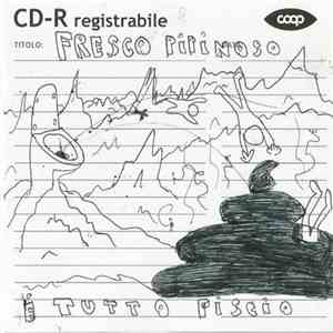 Fresco Pipinoso - E' Tutto Piscio