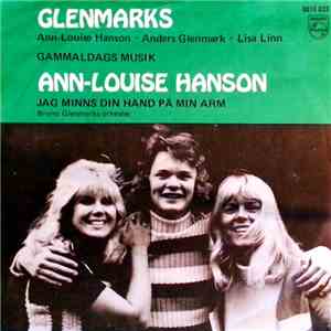 Glenmarks / Ann-Louise Hanson - Gammaldags Musik / Jag Minns Din Hand På Mi ...