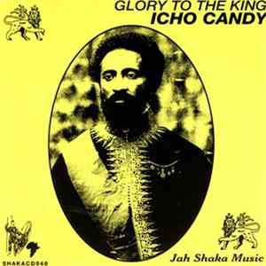 Icho Candy - Glory To The King