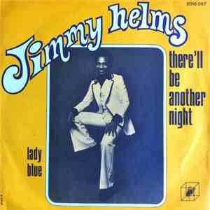 Jimmy Helms - There'll Be Another Night / Lady Blue