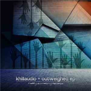 Khillaudio - Outweighed EP