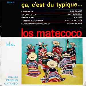 Los Matecoco Avec Pancho Catanéo - Ça, C'est Du Typique...
