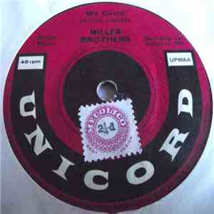 Miller Brothers  - We Could