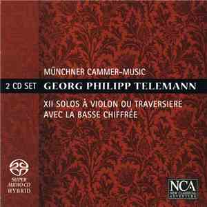 Münchener Cammer-Music, Georg Philipp Telemann - XII Solos À Violon Ou Traversiere Avec La Basse Chiffrée