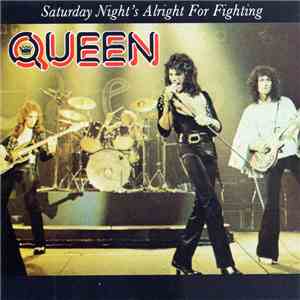 Queen - Saturday Night's Alright For Fighting