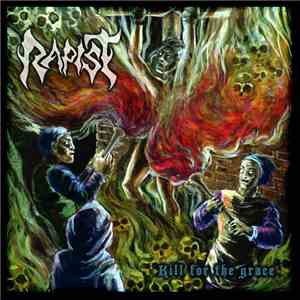 Rapist  - Kill For The Grace