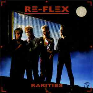 Re-Flex  - Rarities